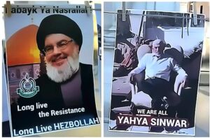 Two posters displayed side by side—one featuring Hezbollah leader Hassan Nasrallah with the text “Long live the Resistance, Long Live Hezbollah,” and the other showing Hamas leader Yahya Sinwar seated in a chair with the caption “We are all Yahya Sinwar.”