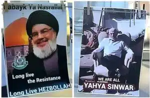 Two posters displayed side by side—one featuring Hezbollah leader Hassan Nasrallah with the text “Long live the Resistance, Long Live Hezbollah,” and the other showing Hamas leader Yahya Sinwar seated in a chair with the caption “We are all Yahya Sinwar.”