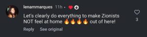 A social media comment from a user named lenammarques reads, “Let’s clearly do everything to make Zionists NOT feel at home 🔥🔥🔥🔥 out of here!” using flame emojis to emphasize hostility and exclusion.