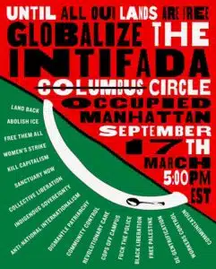 Protest poster calling to “Globalize the Intifada” and labeling Columbus Circle as “Occupied Manhattan,” alongside a list of radical political slogans.