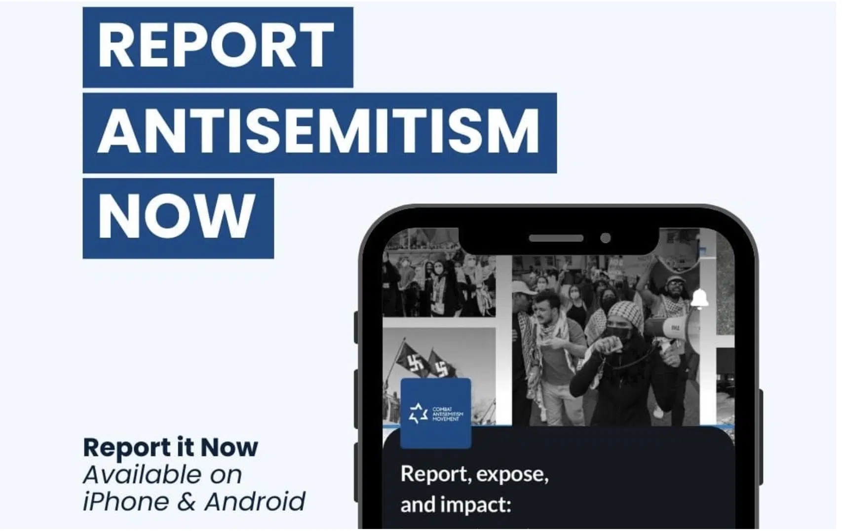 Graphic promoting CAM’s Report It app, featuring the text “Report Antisemitism Now” alongside a smartphone displaying images of antisemitic demonstrations.