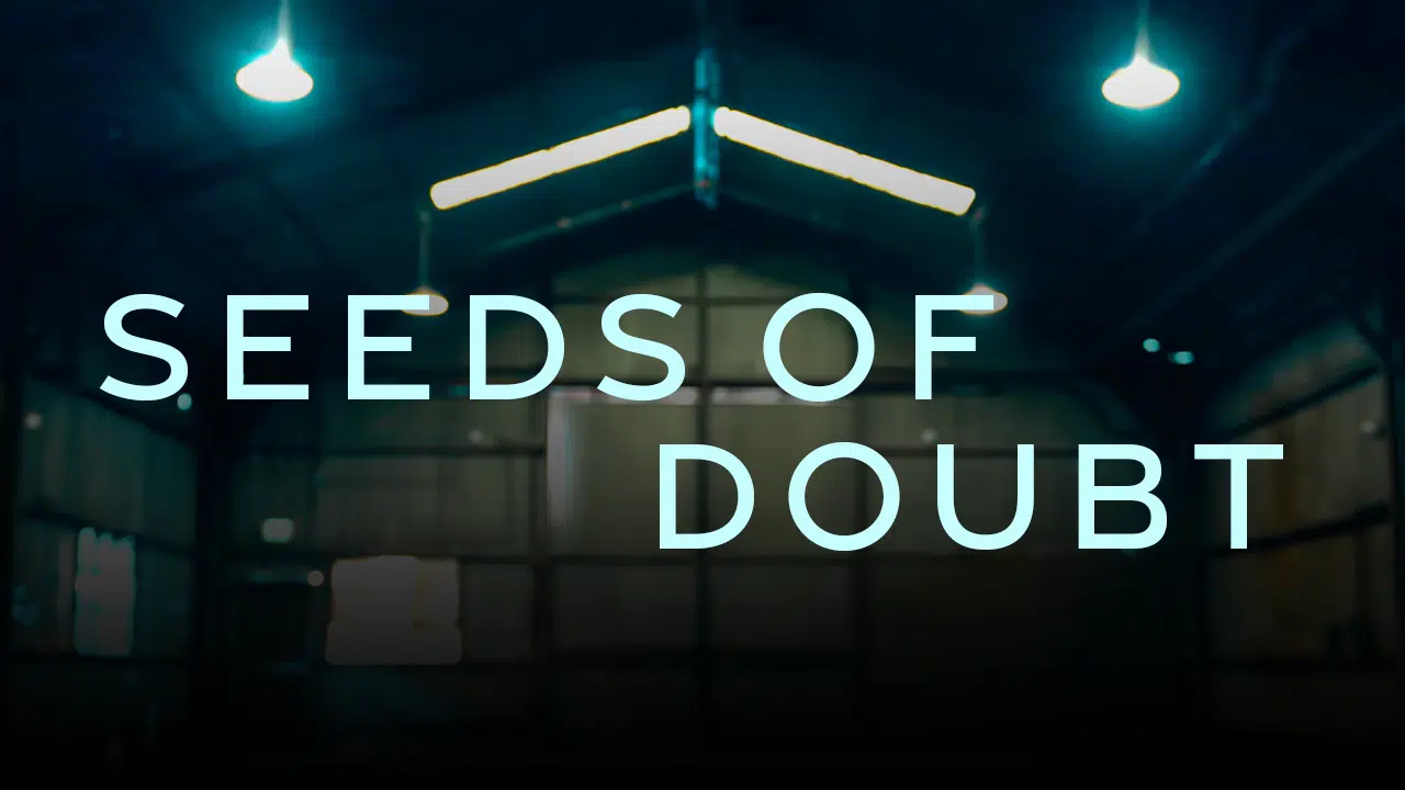 “Seeds of Doubt” title over a dark, industrial interior.